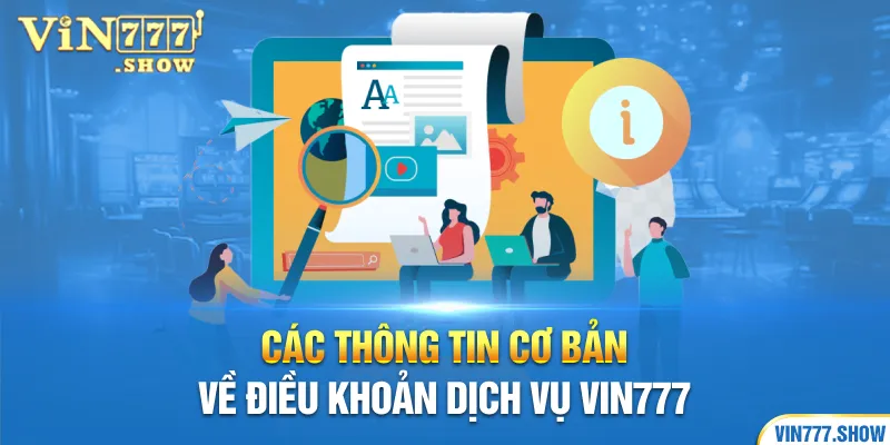 Các thông tin cơ bản về điều khoản dịch vụ Vin777