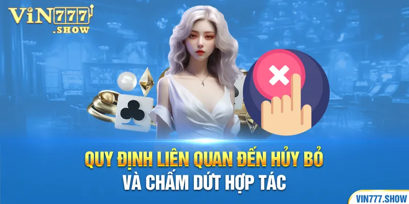 Quy định liên quan đến hủy bỏ và chấm dứt hợp tác